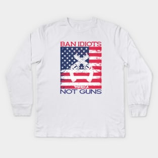 Ban Idiots Not Guns ‘Merica Patriotic T-Shirt Kids Long Sleeve T-Shirt